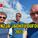 Recenzja jachtu Dufour 37 – 2023 rok – wady i zalety